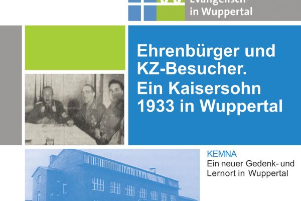 Ehrenbürger und KZ-Besucher – Ein Kaisersohn 1933 in Wuppertal